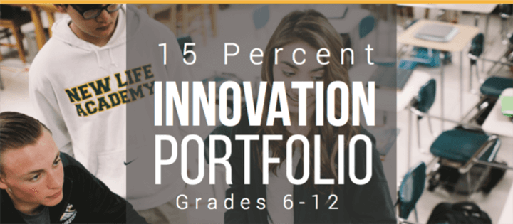 15 percent innovation portfolio, part of New Life Academy's STEAM program